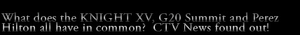 Knight XV & Perez Hilton featured on CTV News